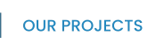 OUR PROJECTS