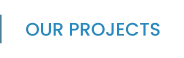 OUR PROJECTS